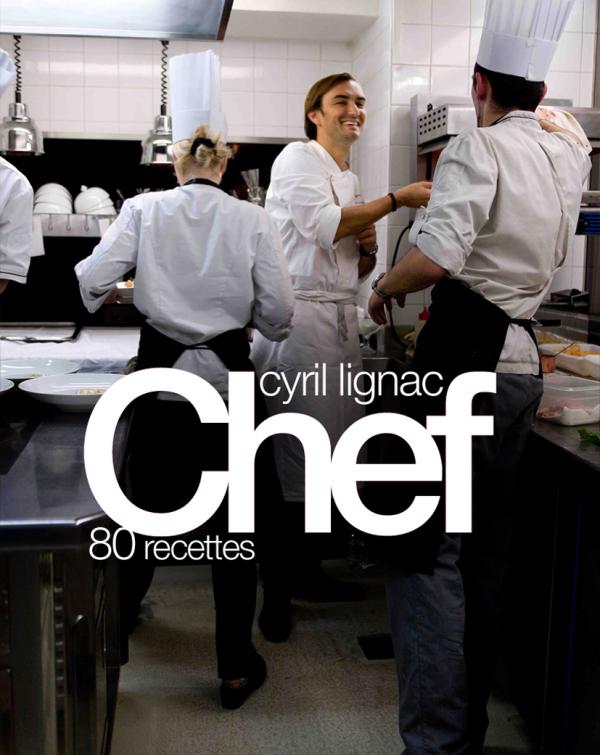 Cyril Lignac Chef 80 recettes