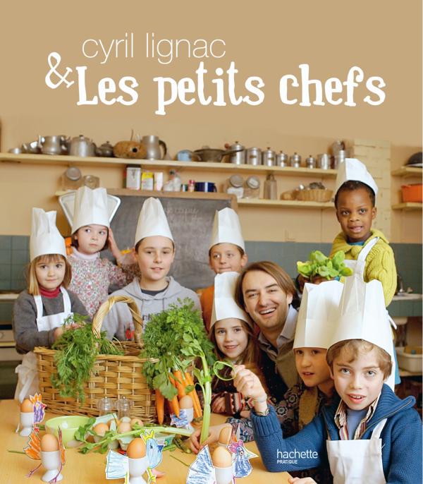 Cyril Lignac et les Petit Chefs